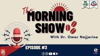 The Morning Show #3 with Dr. Omar & Adnan El-Cheikh | 26/07/21