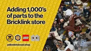 Adding 1,000's of parts to the Bricklink store – LEGO Bricklink Seller Vlog #81