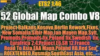 ETS2 1.46 Full Global Mega Map Combo V8 | 52 maps | Setup Guide 