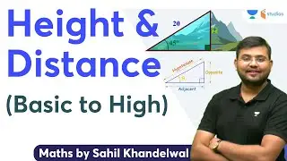 Height & Distance | (Basic to High) | Maths by Sahil Khandelwal