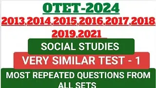 OTET - 2024 / MOST REPEATED QUESTIONS FROM ALL PREVIOUS YEAR QUESTIONS / SOCIAL STUDIES / VST - 1
