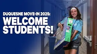 Duquesne Move-In 2025: Welcome Students!