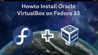Install Oracle VirtualBox 6.1.18 on Fedora 33 [kernel 5.10]