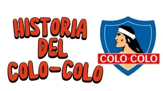 Historia de Colo-Colo: El Club Más Ganador de Chile
