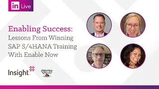 LinkedIn Live: Lessons for Winning SAP S/4HANA Training With Enable Now