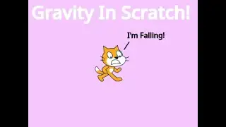 How to make gravity in scratch. Plus ground collision!