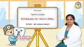 Physiology | Physiology of Taste & Smell | Dr. Vimala Rani S Ft.