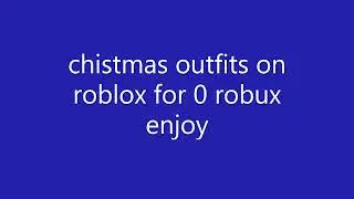 this is 0 robux christmas outfits