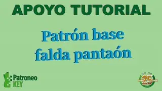 PATRONEO KEY-MUESTRA DEL DESARROLLO DE UN PATRON BASE FALDA PANTALON