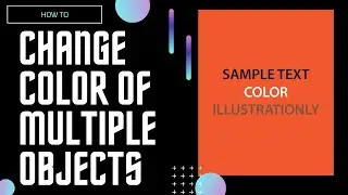 How to Change the Color of Multiple Objects | Adobe Illustrator Tutorials | 2021 Basic Tutorials