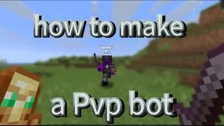 HOW TO MAKE A PVP BOT IN MINECRAFT JAVA TUTORIAL
