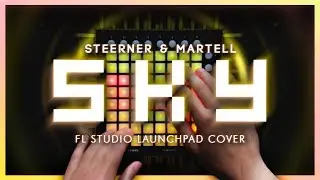Steerner & Martell - Sky / FL Studio Launchpad Cover [Project File]