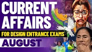 August 2024 Current Affairs 📰| GK Preparation For Design Entrance Exams 🎯| Monthly Current Affairs
