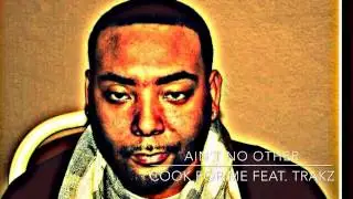 Ain't No Other-Cook For Me Feat. Trakz