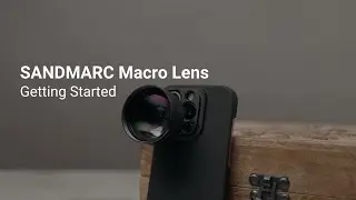 SANDMARC Macro Lens for iPhone - Getting Started