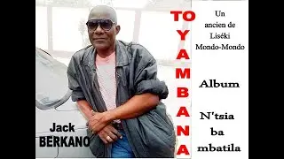 berkano chante TO YAMBANA