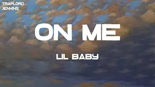 Lil Baby - On Me (Remix) (with Megan Thee Stallion) (Lyrics)