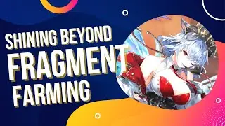 FRAGMENT FARMING TUTORIAL | SHINING BEYOND