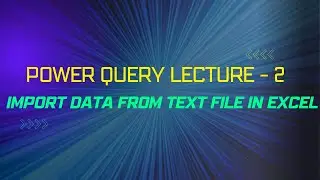 Mastering Power Query: Effortless Data Extraction from Text Files