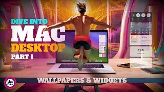 Dive into Mac OS Desktop - Part I - wallpapers and widgets.