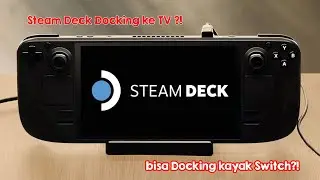 Steam Deck Dock to TV?! Aksesoris wajib buat Steam Deck mu!