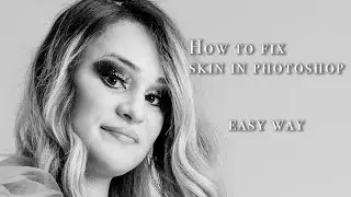 How to fix skin in photoshop