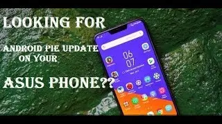 How To Get Android 9.0 (PIE) Update on ASUS Devices