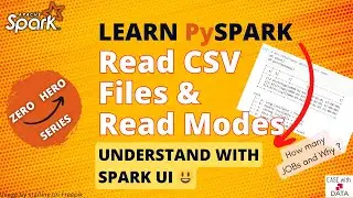 12 Understand Spark UI, Read CSV Files and Read Modes | Spark InferSchema Option | Drop Malformed