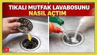 Tıkanan Mutfak Lavabosu Nasıl Açılır? | Kötü Kokuya Kesin Çözüm | How to Unclog a Kitchen Sink | DIY