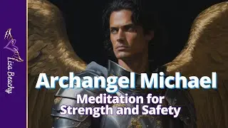 ARCHANGEL MICHAEL MEDITATION for Strength and Safety | 15 Minute Meditation