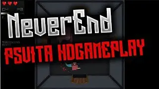 NeverEnd PSVITA HD GAMEPLAY
