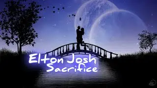 Elton John-Sacrifice ✦ Sax Deep Cover