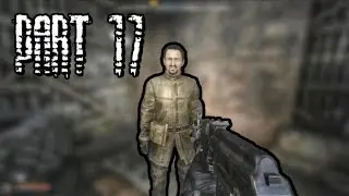 S.T.A.L.K.E.R. 2: Heart of Chornobyl Playthrough Part 17 - Helping Akopyan