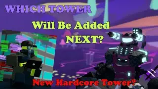 Which Tower Will Be ADDED NEXT TO TDS? || Tower Defense Simulator