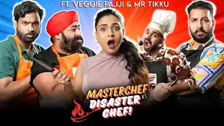 Master Chef vs Disaster Chef S1. EP 7/7 | Ft.  @MisterTikku @VeggiePaaji