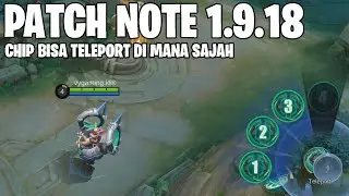 CHIP BUFF, BALMOND BUFF, ARLOTT BUFF - PATCH NOTE 1.9.18 MOBILE LEGENDS
