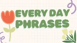 Everyday Phrases ( English Expressions )