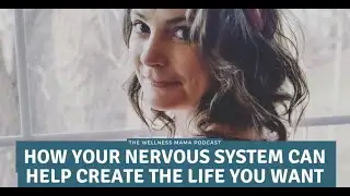 Ep 783: How Your Nervous System Can Help Create the Life You Want With Veronica Rottman