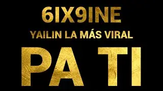6ix9ine - Pa Ti (feat. Yailin La Más Viral) (Karaoke Version)