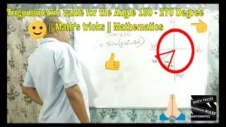 Trigonometric value for the Angle 180 - 270 Deegre|| Math’s tricks || Mathematics