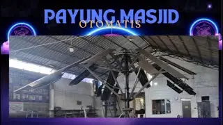 PAYUNG MASJID OTOMATIS l sistem komstruksi 6 jpoint pint