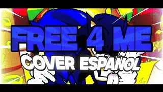 [FREE-4-ME] COVER EN ESPAÑOL - FNF - LYRICS ESPAÑOL - SONIC LEGACY
