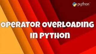 #29 Getting Start With Python | Operator Overloading in Python | Magic Methods