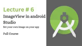 ImageView in android studio | Import image in android studio | Lecture # 6 | Coding With Nida