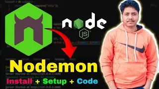 Nodemon Installation and Setup | Nodemon Tutorial | NodeJS 2024 