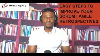 5 EASY TIPS TO IMPROVE ON YOUR SCRUM/AGILE RETROSPECTIVE (S)#scrum #agile #career #projects