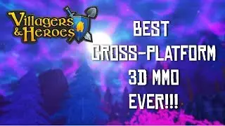 Villagers & Heroes Review: The Best Cross-Platform 3D MMORPG EVER! iOS/Android/PC