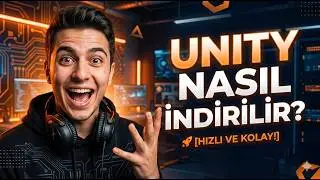 Unity Nasıl İndirilir? | 2026 Yapay Zeka Destekli Oyun Motoru | Unity Dersleri 2