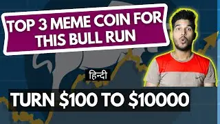 Top 3 Meme Coins For this Bull Run