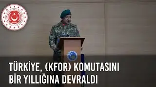 Türkiye, NATO'nun Kosova'daki Barış Gücü'nün (KFOR) Komutasını Bir Yıllığına Devraldı
